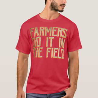 Fazendeiros fazem isso no campo T-Shirt