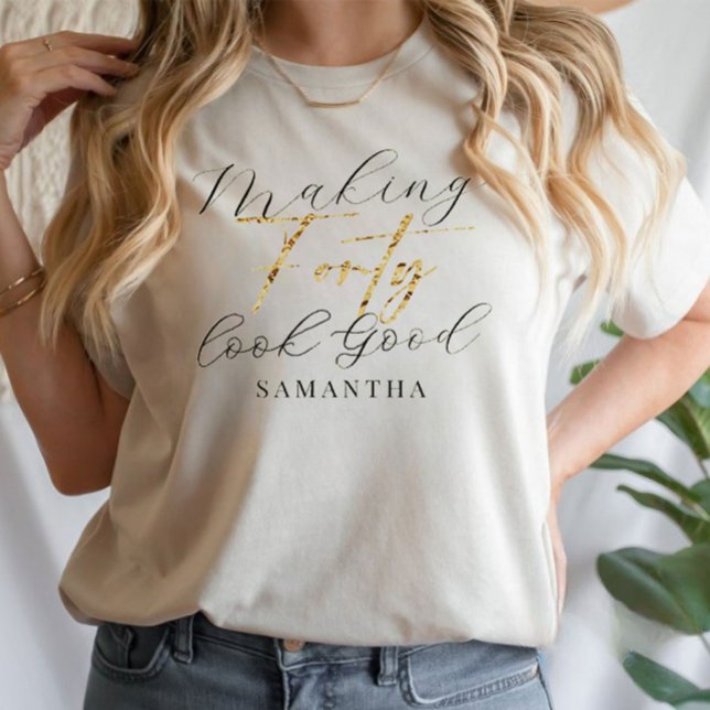 Fazer 40 fica bem, Aniversário, Presente, T-Shirt (Criador carregado)