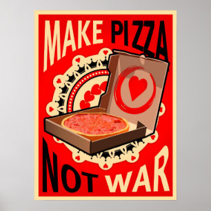 Fazer Pizza, Não Guerra, Poster
