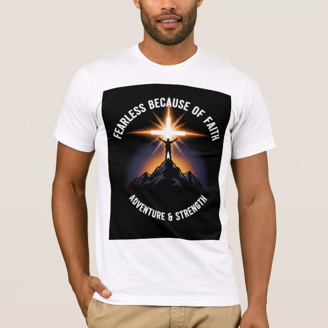  Fearless Because of Faith Christian Men’s T-Shirt (Frente)