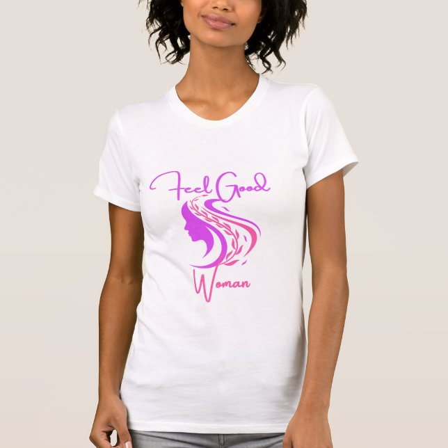Feel Good Woman T-Shirt (Frente)
