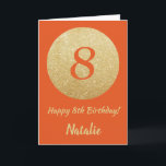 Feliz 8.º Aniversário Laranja e Dourado Cartão Bri<br><div class="desc">Feliz 8.º Aniversário Laranja e Dourada Placa Glitter com nome personalizado. Para mais personalização,  clique no botão "Personalizar" e use nossa ferramenta de design para modificar este modelo.</div>