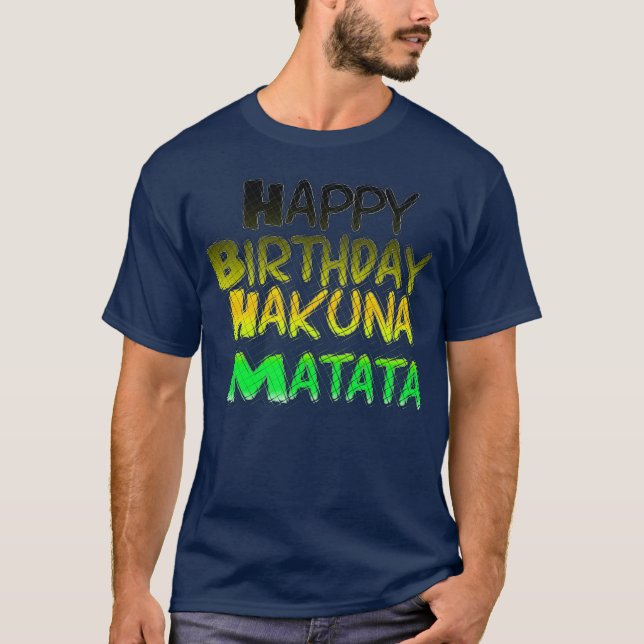 Feliz Aniversário Bonito Hakuna Modelo de Camisa B (Frente)