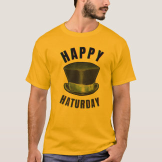 FELIZ CAMISA DE HATURDAY
