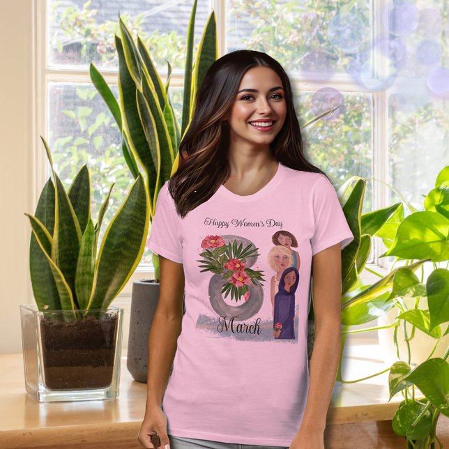 Feliz Dia da Mulher | 8 de março T-Shirt Rosa (Happy Women's Day _ March 8th Pink T-Shirt )