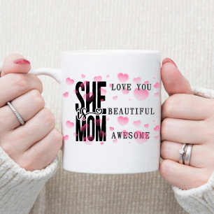 Feliz Dia das Mães Ela É Mãe Caneca de Café Modern