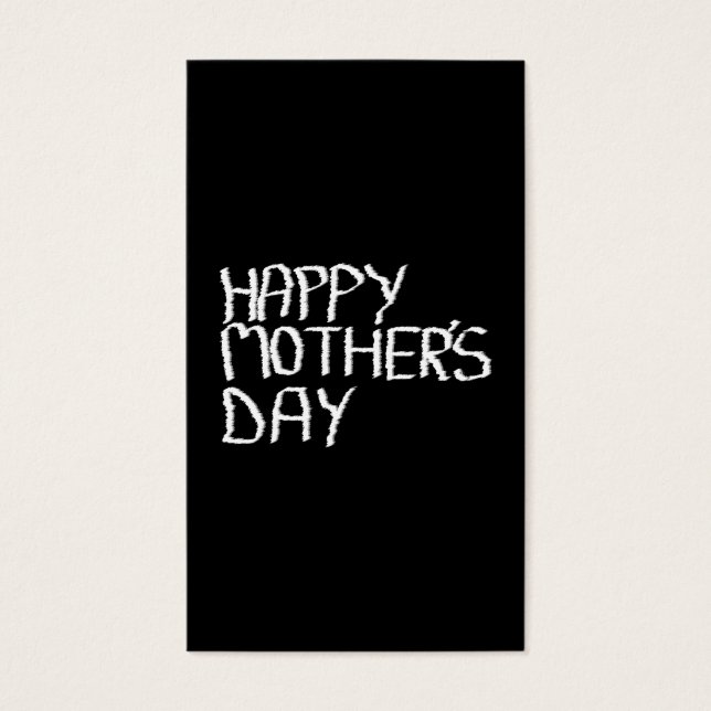 Feliz dia de as mães. Em preto e branco. (Frente)