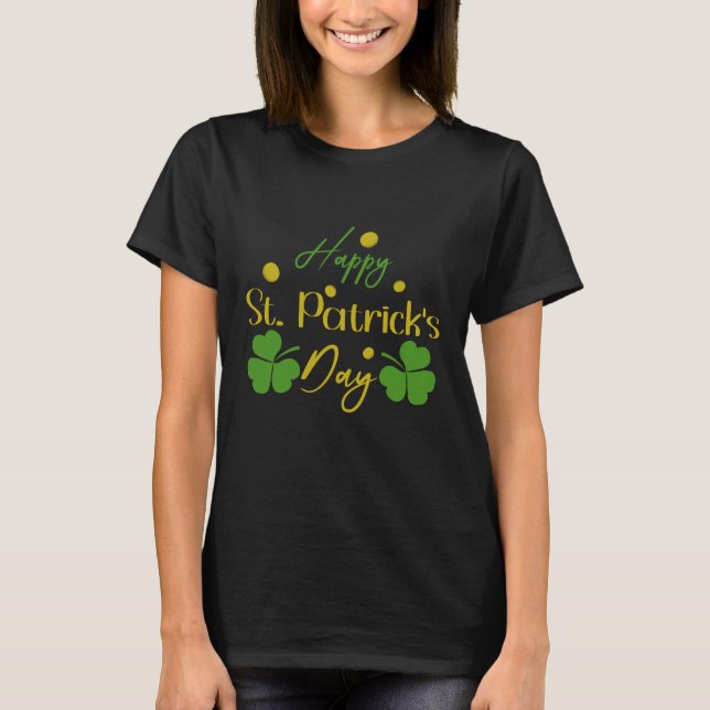 Feliz Dia de São Patrício T-Shirt (Frente)