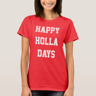 "Feliz Dia Holla" Feriado LOL Camisa feminina