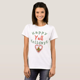 Feliz feriado Y-all T-Shirt