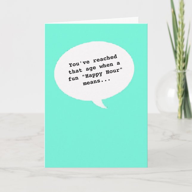 Feliz Hour Humor Ficando Com Um Cartão De Aniversá (Frente)