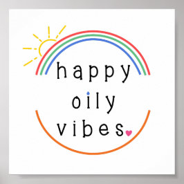 Feliz Oily Vibes Poster