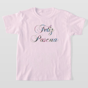 Feliz Pascua - Camiseta Felz pascoa Espanhol