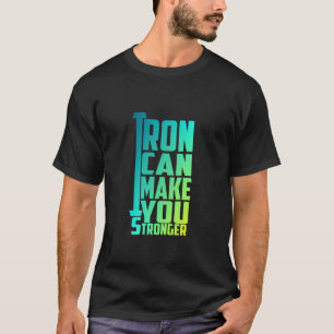 Ferro Pode Torná-Lo Mais Forte - Camisa De Giro