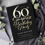Festa de aniversário 60ª Surpresa Preta e Dourada<br><div class="desc">Comemore um aniversário de marco em estilo com nosso Convite de aniversário Black and Dourado Surprise 60th, apresentando uma folha de ouro real para um toque de luxo e elegância. O elegante fundo preto põe a palco de um sofisticado design, enquanto o real sotaque dourado sobe o convite com um...</div>