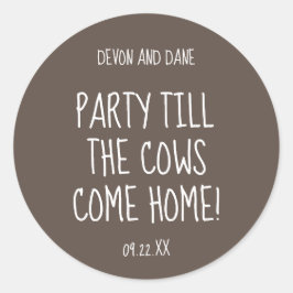 Festeje Até que as Vacas Voltem para Casa Adesivo 