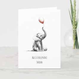 Festividades A idade é irrelefante! Cartão de Aniversário Basta