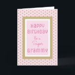 Festividades Bonitos sentimentos! Cartão de aniversário do Supe<br><div class="desc">Feliz aniversário para o Grammy</div>