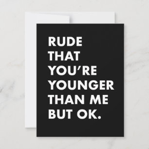 Festividades Cartão de aniversário engraçado - mais novo que eu