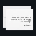 Festividades cartão de aposentadoria engraçado / como você cham<br><div class="desc">cartão de aposentadoria engraçado / o que você chama de uma pessoa que está feliz em uma segunda-feira / presentes de aposentadoria para mulheres / aposentadoria de colega, segunda-feira feliz, parabéns, parabéns, caixa de presentes, decoração de festas, piadas humorísticas, trabalho feito por ela, mãe pai de enfermeira, aposentadoria policial, local...</div>