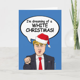 Festividades Cartão de Natal Trump - Estou sonhando com uma CHR