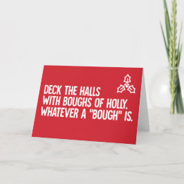 Festividades Deck the Halls - Cartão de Natal engraçado
