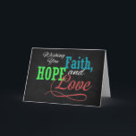 Festividades Desejo-lhe um cartão de saudação de fé, esperança<br><div class="desc">Personalize sua saudação inspiradora de Fé,  Esperança e Amor nesta temporada de festas com este fundo de carvões em estilo 'chalkboard' de cinza de com design colorida vermelho,  verde e azul tipográfico.  Uma família excelente ou uma saudação cristã para todas as ocasiões.</div>