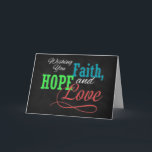Festividades Desejo-lhe um cartão de saudação de fé, esperança<br><div class="desc">Personalize sua saudação inspiradora de Fé,  Esperança e Amor nesta temporada de festas com este fundo de carvões em estilo 'chalkboard' de cinza de com design colorida vermelho,  verde e azul tipográfico.  Uma família excelente ou uma saudação cristã para todas as ocasiões.</div>