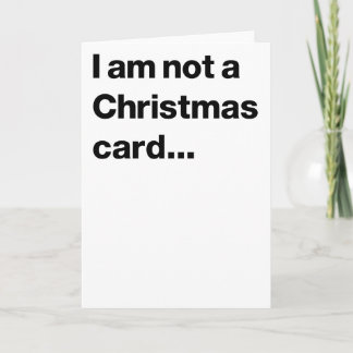 Festividades Eu não sou um cartão de Natal...