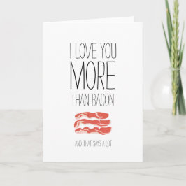 Festividades Eu te amo mais do que cartão de Namorados bacon