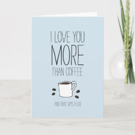 Festividades Eu te amo mais do que cartão de Namorados de café