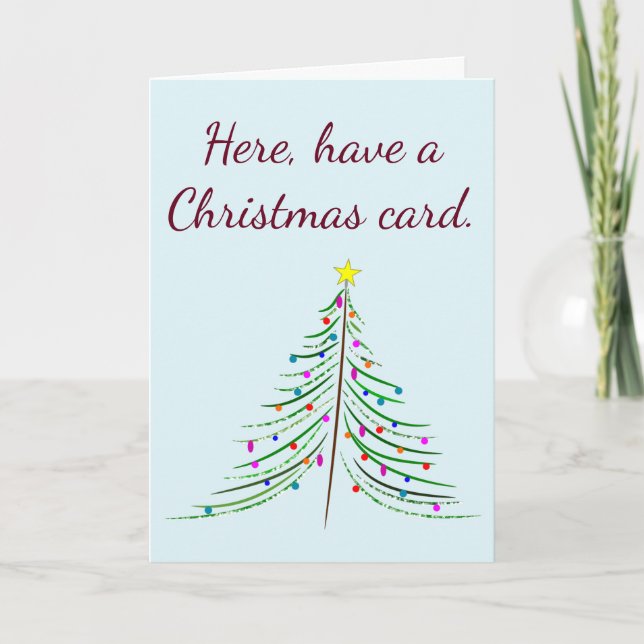 Festividades Tome um cartão de Natal. Agora me deixe em paz... (Frente)