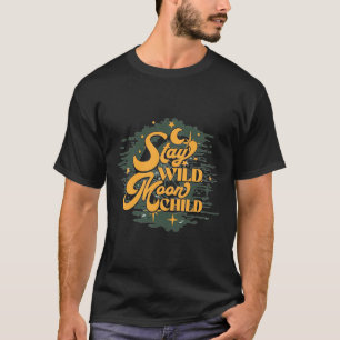 "ficar criança da lua selvagem" na camisa design.
