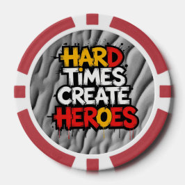 Fichas De Poker "Hard Times Create Heroes" Typography Sayings