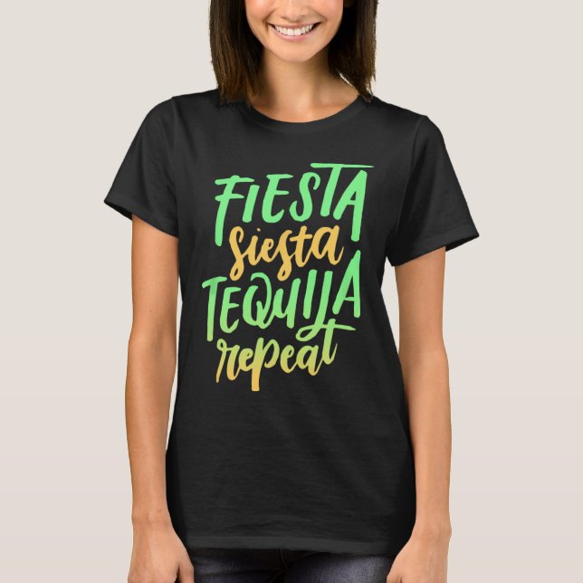 Fiesta Siesta Tequila Repete Camisa (Frente)