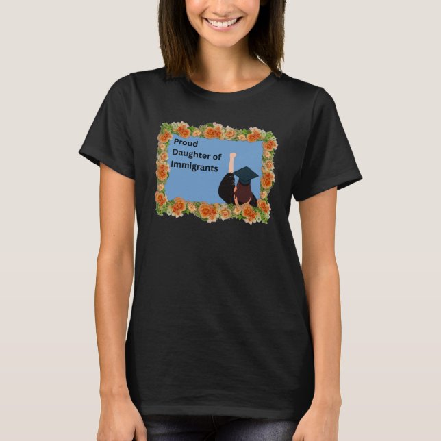 Filha orgulhosa de imigrantes - camiseta formando (Frente)