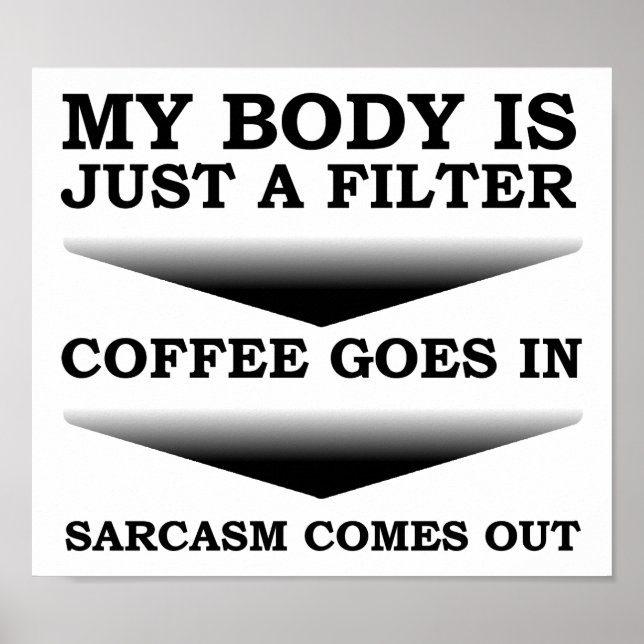Filtro de Sarcasmo de Café Poster Divertido (Frente)