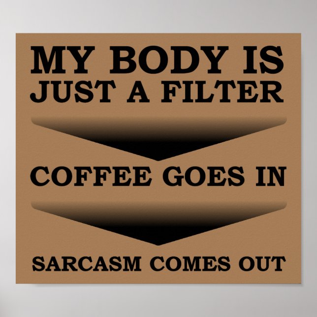 Filtro de Sarcasmo de Café Poster Divertido (Frente)