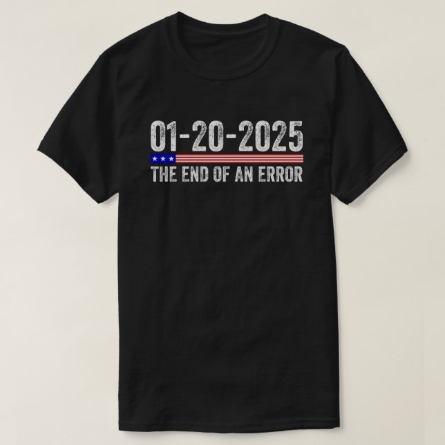 Fim de uma Camisa de Erro 20 de Janeiro de 2025 In (Frente do Design)