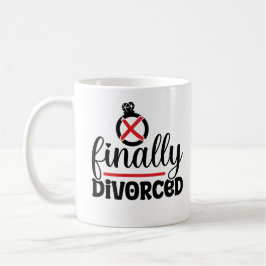 Finalmente Divorciado Caneca de Café Divertida | A