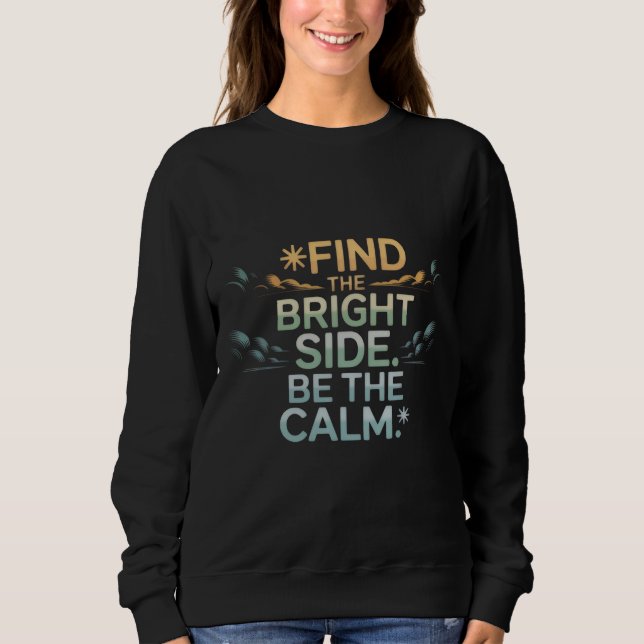 'FIND THE BRIGHT SIDE BE THE CALM' T-Shirt (Frente)