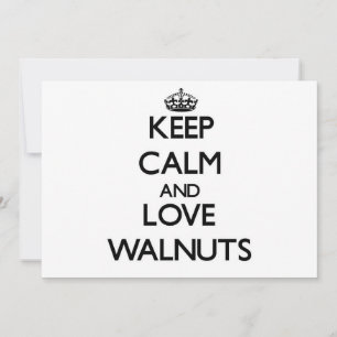 Fique calmo e ame o Walnut