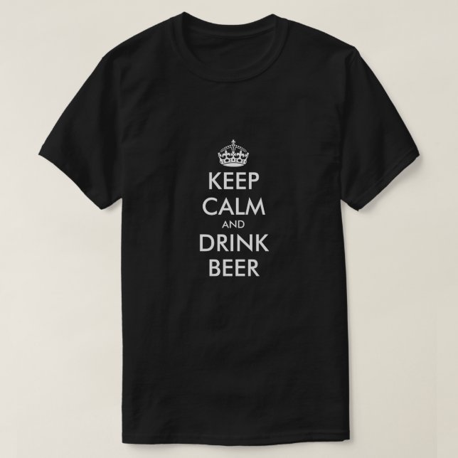 Fique calmo e beba a camisa da tipografia de cerve (Frente do Design)