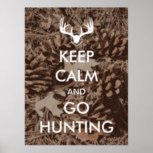 Fique calmo e vá caçar Poster de Camo