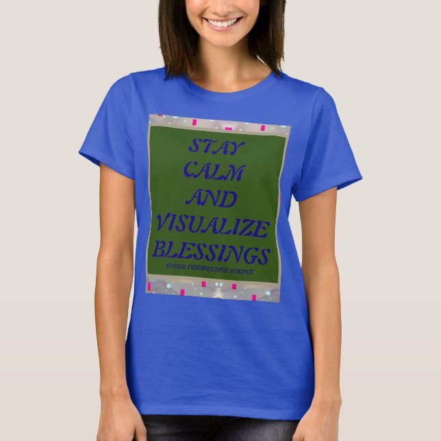 FIQUE CALMO E VISUALIZE O FOCO T-SHIRT (Frente)