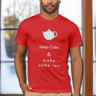 Fique Calmo - faça chá T-Shirt
