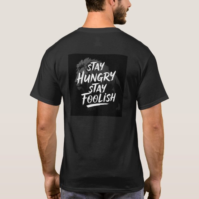 Fique Com Fome, Fique Com Uma Camiseta Motivaciona (Verso)