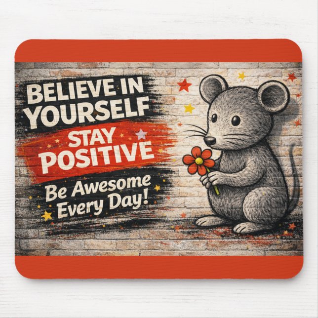 Fique Incrível Todos os Dias Mousepad (Frente)
