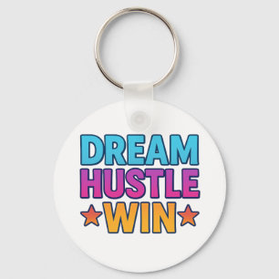 Fique inspirado: Dream Hustle Win Chaveiro Gift