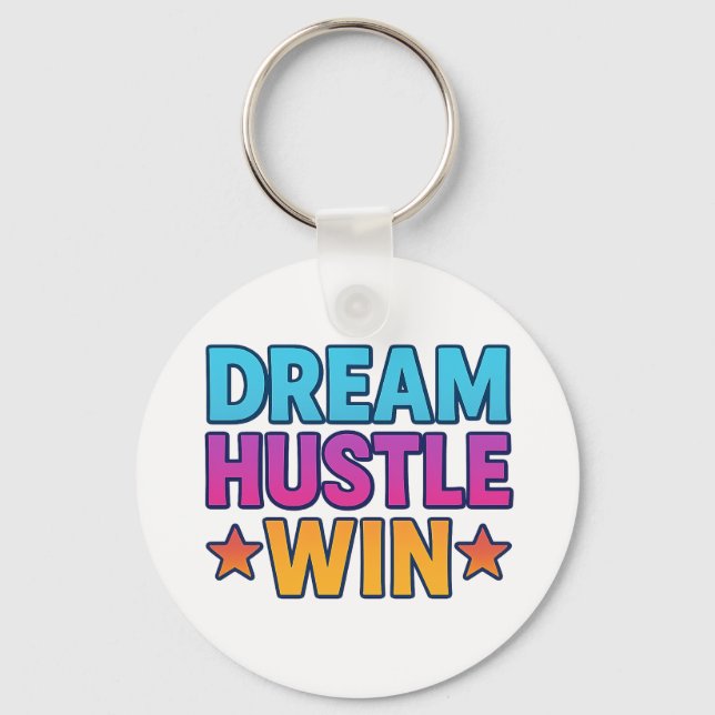 Fique inspirado: Dream Hustle Win Chaveiro Gift (Frente)